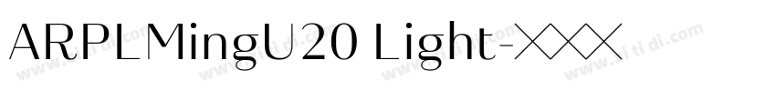 ARPLMingU20 Light字体转换